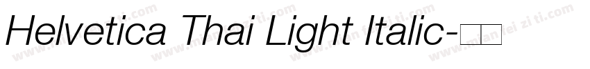 Helvetica Thai Light Italic字体转换